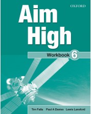 Aim High Level 6 Workbook / Английски език за 9 - 12. клас - ниво 6: Учебна тетрадка -1