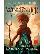 On the Edge of the Dark Sea of Darkness  (The Wingfeather Saga, Book 1)