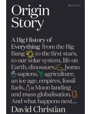 Origin Story: A Big History of Everything -1