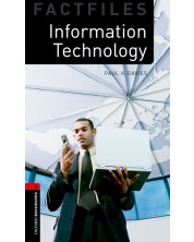 Oxford Bookworms Library Factfiles Level 3: Information Technology -1