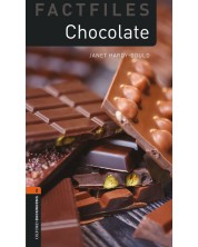 Oxford Bookworms Library Factfiles Level 2: Chocolate -1