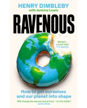 Ravenous: How To Get Ourselves and Our Planet Into Shape (Hardback) -1