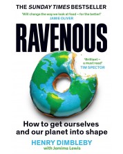 Ravenous: How To Get Ourselves and Our Planet Into Shape (Paperback)