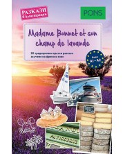 Разкази в илюстрации - френски: Madame Bonnet et son champ de lavande (ниво А1-А2) -1