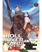 ROLL OVER AND DIE: I Will Fight for an Ordinary Life with My Love and Cursed Sword, Vol. 3 (Light Novel) -1