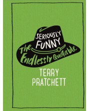Seriously Funny: The Endlessly Quotable Terry Pratchett -1