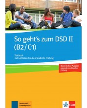 So geht's zum DSD II (B2/C1) Neue Ausgabe Testbuch mit Leitfaden / Немски език - ниво В2-С1: Тетрадка с тестове (ново издание) -1