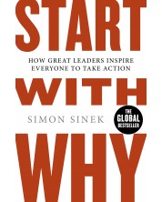 Start With Why : How Great Leaders Inspire Everyone To Take Action -1