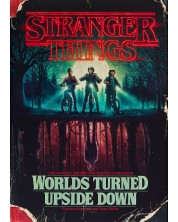 Stranger Things: Worlds Turned Upside Down. The Official Behind-The-Scenes Companion -1