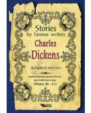 Stories by famous writers: Charles Dickens - adapted (Адаптирани разкази - английски: Чарлз Дикенс) -1