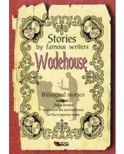 Stories by famous writers: Wodehouse - bilingual (Двуезични разкази - английски: П. Г. Удхаус) -1