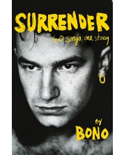 Surrender: Bono Autobiography: 40 Songs, One Story -1