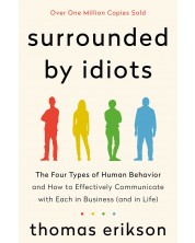 Surrounded by Idiots: The Four Types of Human Behavior and How to Effectively Communicate with Each in Business (and in Life) -1