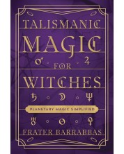 Talismanic Magic for Witches: Planetary Magic Simplified -1