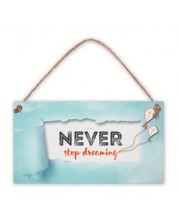 Табелка - Never stop dreaming -1