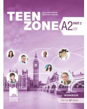 Teen Zone A2, Part 2. Учебна тетрадка по английски език за 12. клас – част 2, втори чужд език. Учебна програма 2023 (Просвета)