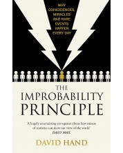 The Improbability Principle Why coincidences, miracles and rare events happen all the time