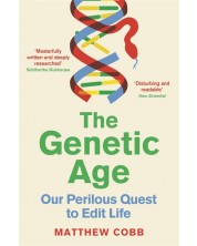 The Genetic Age Our Perilous Quest To Edit Life