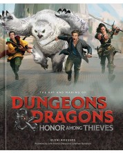 The Art and Making of Dungeons and Dragons. Honor Among Thieves