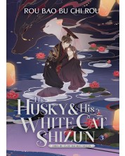 The Husky and His White Cat: Shizun Erha He Ta De Bai Mao Shizun, Vol. 3 (Novel) -1