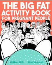 The Big Fat Activity Book for Pregnant People -1