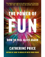 The Power of Fun: How to Feel Alive Again -1