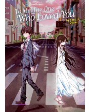 To Me, The One Who Loved You (Light Novel) -1