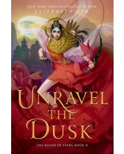 Unravel the Dusk (The Blood of Stars Novel)