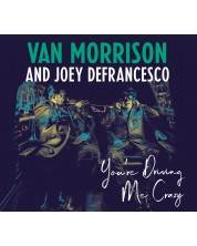 Van Morrison and Joey DeFrancesco - You're Driving Me Crazy (CD) -1