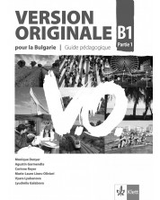 Version Originale pour la Bulgarie B1 - Parte 1: Guide pédagogique / Книга за учителя по френски език + CDs - ниво B1. Учебна програма 2023/2024 (Клет) -1