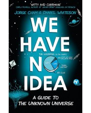 We Have No Idea: A Guide to the Unknown Universe -1