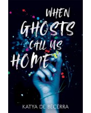 When Ghosts Call Us Home -1
