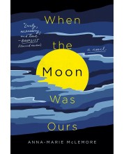 When The Moon Was Ours -1