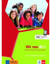 Wir Wir Neu Lehr- und Arbeitsbuch: Немски език – ниво B1.1 (учебник и учебна тетрадка + Audio-CD) -1