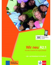 Wir Wir Neu Lehr- und Arbeitsbuch: Немски език – ниво A2.1 (учебник и учебна тетрадка + Audio-CD)