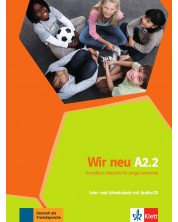 Wir Wir Neu Lehr- und Arbeitsbuch: Немски език – ниво A2.2 (учебник и учебна тетрадка + Audio-CD) -1