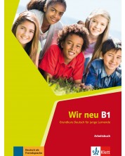 Wir Neu В1: Arbeitsbuch / Немски език - ниво В1: Учебна тетрадка -1