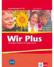 Wir Plus: Учебна система по немски език - ниво А1-B1: Допълнителни упражнения + 2 CD