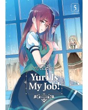 Yuri Is My Job!, Vol. 5: Caught in a Whirlwind