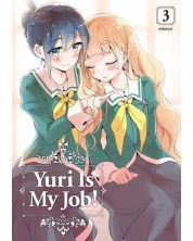 Yuri Is My Job!, Vol. 3: Reality Check -1