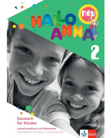 Hallo Anna 2 Neu Lehrerhandbuch mit Bildkarten und CD-ROM mit Kopiervorlagen / Немски език - ниво А1.1: / Книга за учителя със CD-ROM