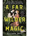 A Far Wilder Magic - 1t