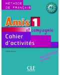 Amis et compagnie 1: Cahier d'activites / Тетрадка по френски език за 5. - 7. клас (ниво A1) - 1t
