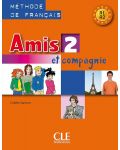 Amis et compagnie 2: Méthode de français / Учебник по френски език за 5. - 7. клас (ниво A1 и А2) - 1t
