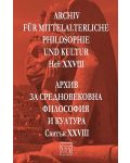 Аrchiv für mittelalterliche Philosophie und Kultur - Heft XXVIII / Архив за средновековна философия и култура - Свитък XXVIII - 1t