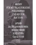 Аrchiv für mittelalterliche Philosophie und Kultur - Heft XXIII / Архив за средновековна философия и култура - Свитък XXIII - 1t