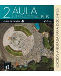 Aula Internacional Plus 2 - Edición anotada para docentes - 1t