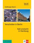 Erzählungen Band 4: Verschollen in Berlin & Kalt erwischt in Hamburg - ниво А2 (Адаптирано издание: Немски) - 1t