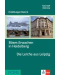 Erzählungen Band 6: Böses Erwachen in Heidelberg & Die Lerche aus Leipzig - ниво А2 и В1 (Адаптирано издание: Немски) - 1t