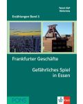 Erzählungen Band 5: Frankfürter Geschäfte & Gefährliches Spiel in Essen - ниво А2 и В1 (Адаптирано издание: Немски) - 1t